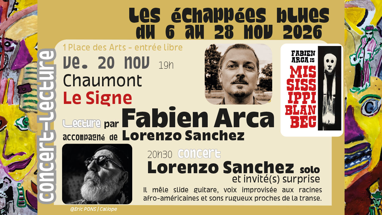 Les Echappées Blues - Fabien Arca - lecture music du texte " Mississipi Blanbec "