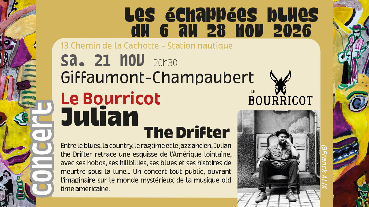 Les Echappées Blues - Julian The Drifter